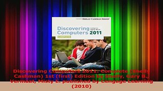 Download  Discovering Computers 2011 Complete Shelly Cashman 1st first Edition by Shelly Gary Ebook Free
