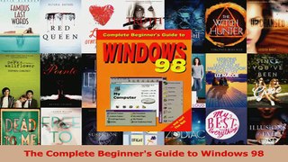 Read  The Complete Beginners Guide to Windows 98 PDF Online