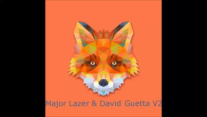 Mashup#2 - David Guetta & Major Lazer (v2)