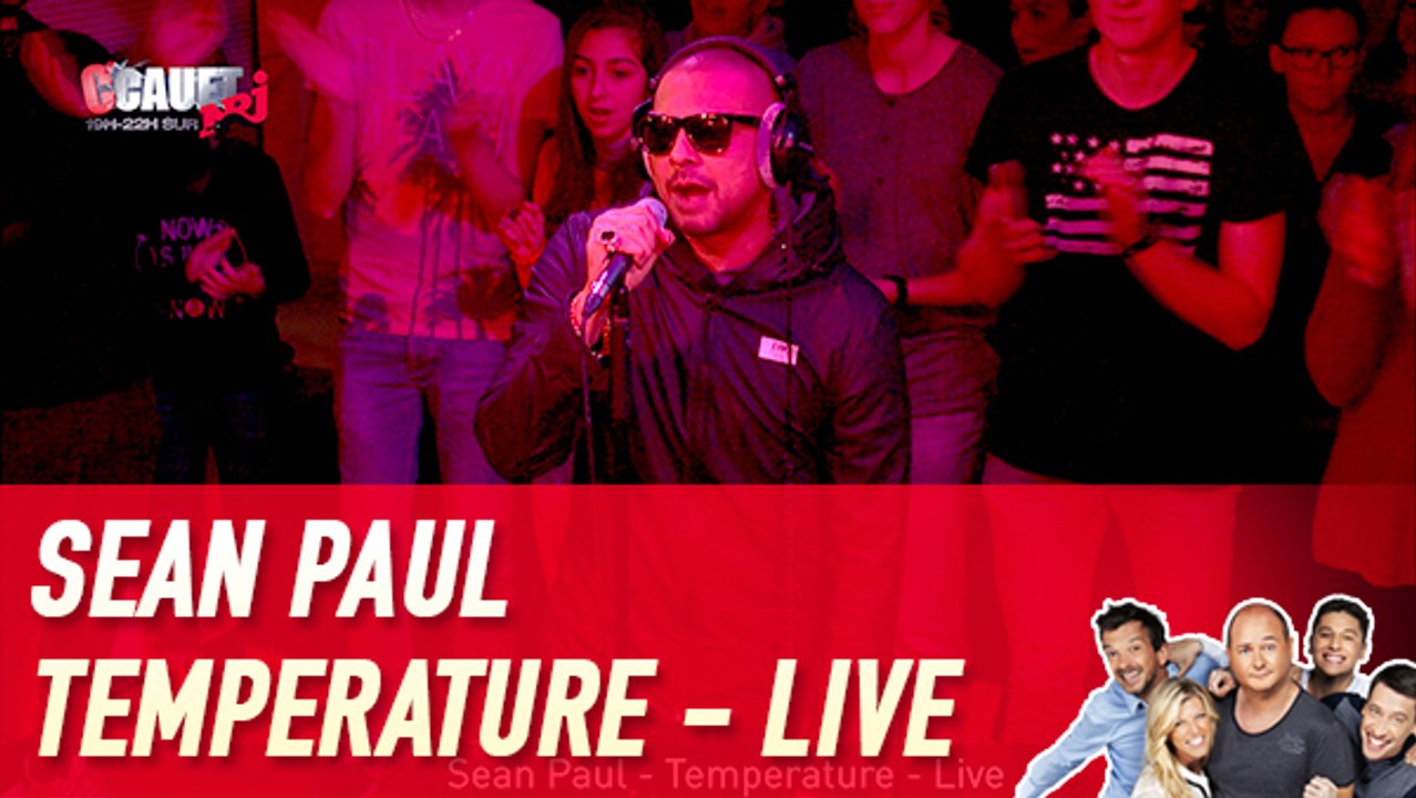 Sean Paul - Temperature - Live - C'Cauet sur NRJ