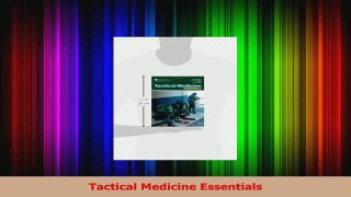 PDF Download  Tactical Medicine Essentials Download Full Ebook
