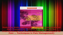 Reducing Risks and Complications of Interventional Pain Procedures Volume 5 A Volume in Download