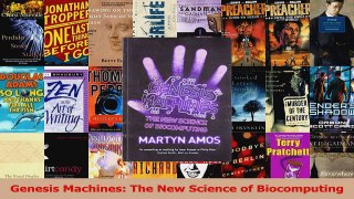 Genesis Machines The New Science of Biocomputing Read Full Ebook