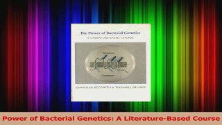 Power of Bacterial Genetics A LiteratureBased Course Read Full Ebook