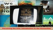 PDF Download  Perceiving the Arts Introduction to the Humanities Read Online