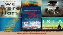 Download  The Definitive Guide to Social CRM Maximizing Customer Relationships with Social Media to Ebook Free