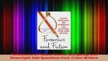 Download  Forensics and Fiction Clever Intriguing and Downright Odd Questions from Crime Writers PDF Online