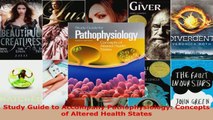 Download  Study Guide to Accompany Pathophysiology Concepts of Altered Health States PDF Free