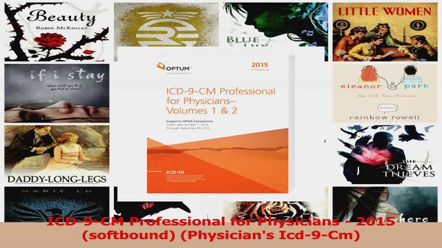 PDF Download ICD9CM Professional for Physicians 2015 softbound Physicians Icd9Cm PDF Online