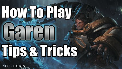 Garen Tips & Tricks For Noobs