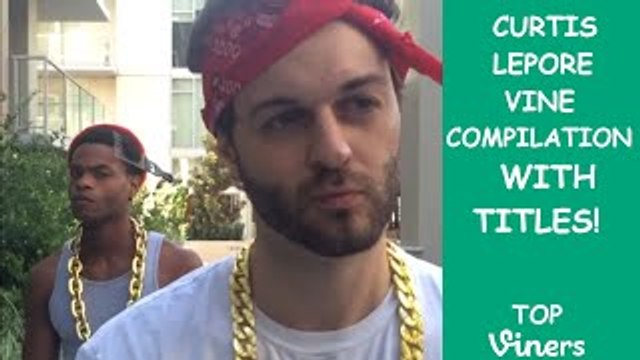 Ultimate Curtis Lepore Vine Compilation w/ Titles - All Curtis Lepore Vines 398 Vines - To