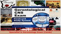 Read  Gerontological CNS Exam Flashcard Study System CNS Test Practice Questions  Review for Ebook Free