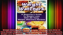 Weight Watchers A Beginners Guide To Weight Loss With 20 Tasty Weight Watchers Recipes
