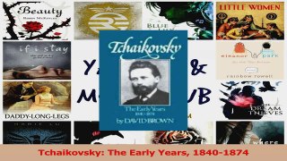 PDF Download  Tchaikovsky The Early Years 18401874 PDF Online
