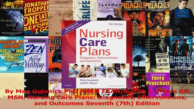 By Meg Gulanick PhD APRN FAAN Judith L Myers RN MSN Nursing Care Plans Diagnoses Read Online
