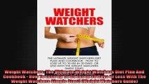 Weight Watchers The Ultimate Weight Watchers Diet Plan And Cookbook  How To Lose Up To