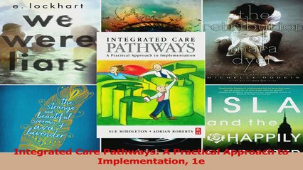 Integrated Care Pathways A Practical Approach to Implementation 1e Read Online