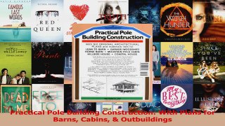 PDF Download  Practical Pole Building Construction With Plans for Barns Cabins  Outbuildings PDF Online