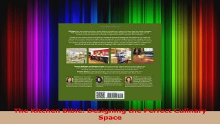 PDF Download  The Kitchen Bible Designing the Perfect Culinary Space Read Online