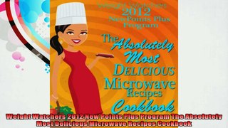 Weight Watchers 2012 New Points Plus Program The Absolutely Most Delicious Microwave