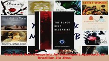 Read  The Black Belt Blueprint An Intelligent Approach to Brazilian Jiu Jitsu PDF Free