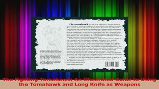 Read  The Fighting Tomahawk An Illustrated Guide to Using the Tomahawk and Long Knife as Ebook Free