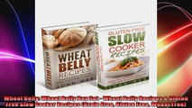 Wheat Belly Wheat Belly Box Set  Wheat Belly Recipes  Gluten Free Slow Cooker Recipes