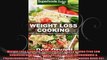 Weight Loss Cooking Over 70 Quick  Easy Gluten Free Low Cholesterol Whole Foods Recipes