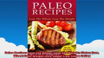 Paleo Recipes Lose The Wheat Lose The Weight Gluten Free Wheat Free Weight Loss Sugar