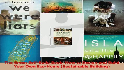 The Green SelfBuild Book How to Design and Build Your Own EcoHome Sustainable PDF