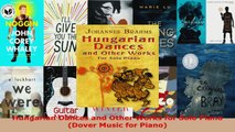 Read  Hungarian Dances and Other Works for Solo Piano Dover Music for Piano PDF Online