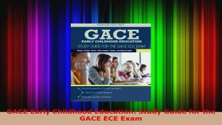 Download  GACE Early Childhood Education Study Guide for the GACE ECE Exam PDF Online