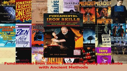 Read  Fundamental Iron Skills Tempering Body and Limbs with Ancient Methods Ebook Free