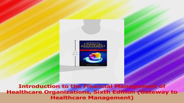 Introduction to the Financial Management of Healthcare Organizations Sixth Edition PDF