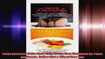 Paleo Desserts Paleo Free Diet Gluten Free Cookbook for Paleo Beginners Celiac Diet