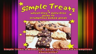 Simple Treats A WheatFree DairyFree Guide to Scrumptious Baked Goods