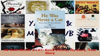 Read  HE WAS NEVER A CAT Knicks Story My Story Your Story EBooks Online