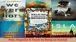 Download  Moms First Year Of Homeschooling  Handbook For Teaching Children ages 4 to 17   A EBooks Online