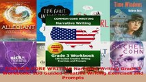 Read  COMMON CORE WRITING Narrative Writing Grade 3 Workbook 100 Guided Creative Writing EBooks Online