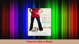 Read  Take it Like a Mom Ebook Free