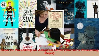 Download  Keys to Parenting an Adopted Child Barrons Parenting Keys PDF Free