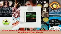 Read  Grand Duets for Piano Bk 2 8 Elementary Pieces for One Piano Four Hands EBooks Online