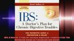 IBS A Doctors Plan for Chronic Digestive Troubles 3 Ed The Definitive Guide to