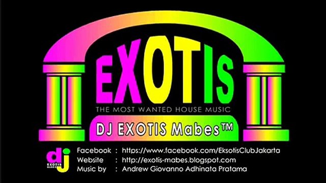♫ DUGEM NONSTOP 2016 FUNKOT BREAKBEAT HOUSE MUSIK REMIX ♥ DJ EXOTIS Mabes™