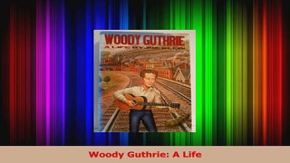 PDF Download  Woody Guthrie A Life PDF Full Ebook