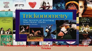 Download  Trickonometry The Secrets of Teaching Your Horse Tricks Ebook Online
