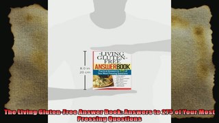 The Living GlutenFree Answer Book Answers to 275 of Your Most Pressing Questions