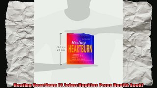 Healing Heartburn A Johns Hopkins Press Health Book