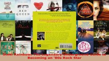 Read  Steel Rainbow The Legendary Underground Guide to Becoming an 80s Rock Star Ebook Free