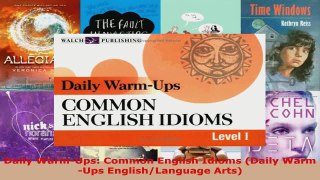 Read  Daily WarmUps Common English Idioms Daily WarmUps EnglishLanguage Arts PDF Online